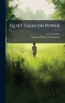 Quiet Talks on Power