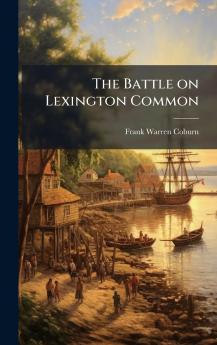 The Battle on Lexington Common