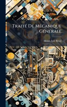 TraitÃ© De MÃ©canique GÃ©nÃ©rale