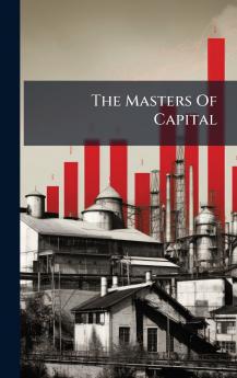 The Masters Of Capital