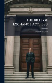 The Bills of Exchange Act 1890