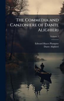 The Commedia and Canzoniere of Dante Alighieri