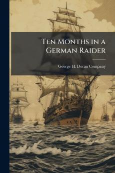 Ten Months in a German Raider