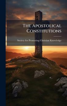 The Apostolical Constitutions