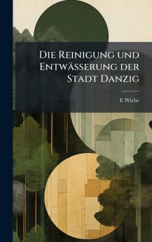 Die Reinigung und EntwÃ¤sserung der Stadt Danzig