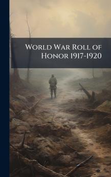 World War Roll of Honor 1917-1920