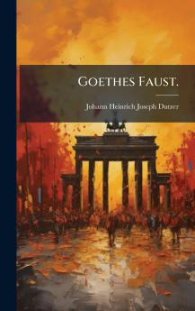 Goethes Faust.