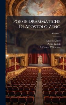 Poesie Drammatiche Di Apostolo Zeno