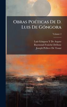 Obras PoÃ©ticas De D. Luis De GÃ³ngora