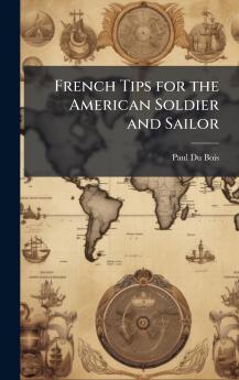 French Tips for the American Soldier and Sailor