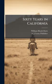 Sixty Years in California