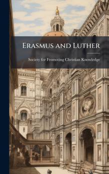 Erasmus and Luther