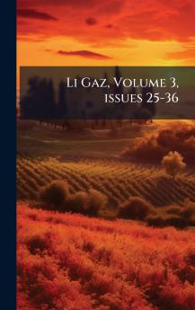 Li Gaz Volume 3 issues 25-36