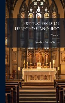 Instituciones De Derecho CanÃ³nico