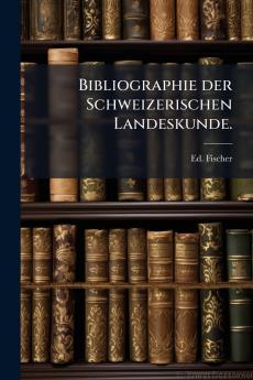 Bibliographie der Schweizerischen Landeskunde.