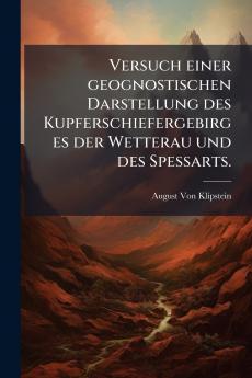 Versuch einer geognostischen Darstellung des Kupferschiefergebirges der Wetterau und des Spessarts.