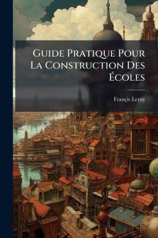 Guide Pratique Pour La Construction Des Ãcoles