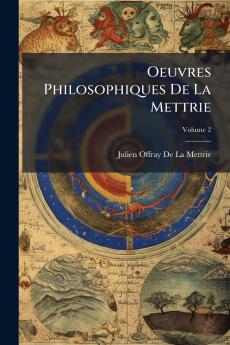 Oeuvres Philosophiques De La Mettrie