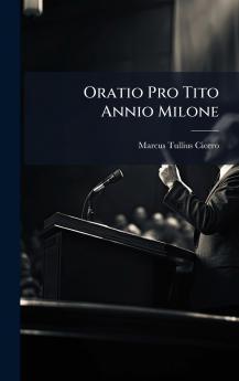 Oratio Pro Tito Annio Milone