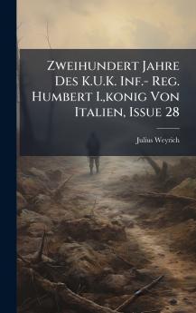 Zweihundert Jahre Des K.U.K. Inf.- Reg. Humbert I.konig Von Italien Issue 28
