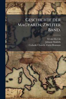 Geschichte der Magyaren Zweiter Band.