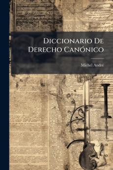 Diccionario De Derecho CanÃ³nico