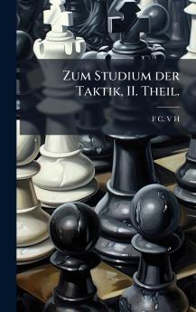 Zum Studium der Taktik II. Theil.