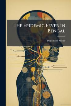 The Epidemic Fever in Bengal