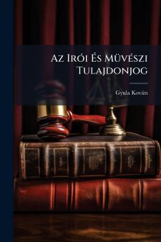 Az IrÃ³i Ãs MÃ¼vÃ©szi Tulajdonjog