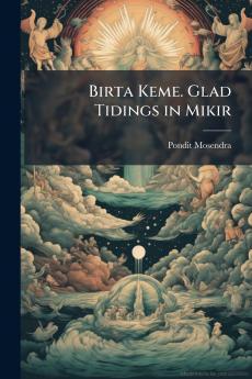 Birta Keme. Glad Tidings in Mikir