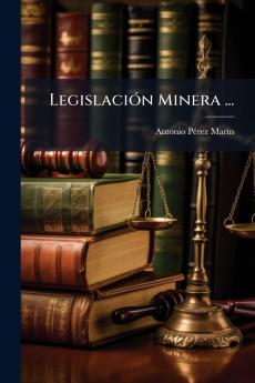 LegislaciÃ³n Minera ...