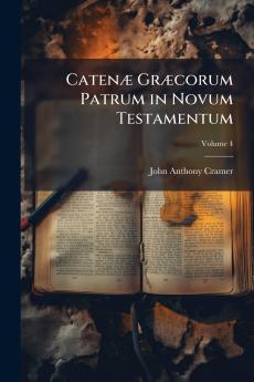 CatenÃ¦ GrÃ¦corum Patrum in Novum Testamentum