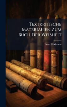 Textkritische Materialien Zum Buch Der Weisheit