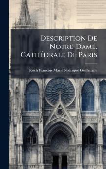 Description De Notre-Dame CathÃ©drale De Paris