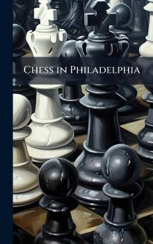 Chess in Philadelphia