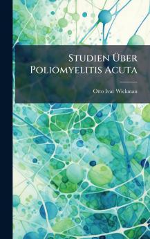 Studien Ãber Poliomyelitis Acuta