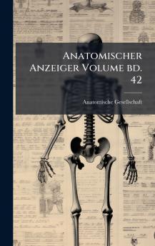 Anatomischer Anzeiger Volume bd. 42