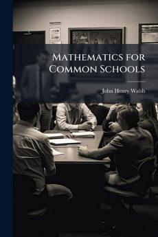 Mathematics for Common Schools