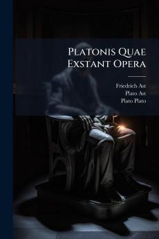 Platonis Quae Exstant Opera