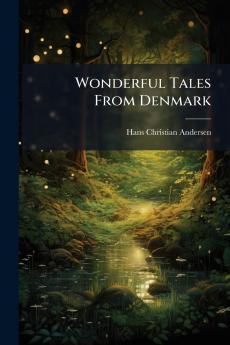 Wonderful Tales From Denmark