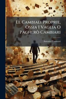 Le Cambiali Proprie Ossia I Vaglia O PagherÃ² Cambiari