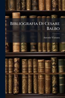 Bibliografia Di Cesare Balbo