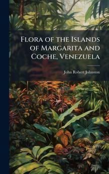 Flora of the Islands of Margarita and Coche Venezuela