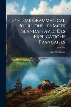 SystÃ¨me Grammatical Pour Tous Les Mots Islandais Avec Des Explications FranÃ§aises