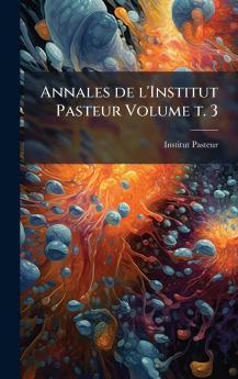 Annales de l'Institut Pasteur Volume t. 3