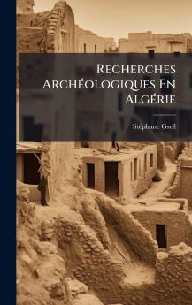 Recherches ArchÃ©ologiques En AlgÃ©rie