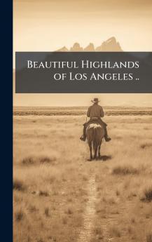 Beautiful Highlands of Los Angeles ..