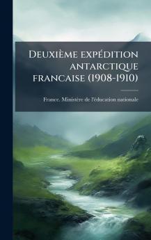DeuxiÃ¨me expÃ©dition antarctique francaise (1908-1910)