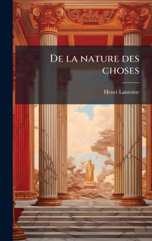 De la nature des choses