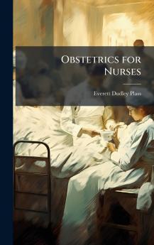 Obstetrics for Nurses